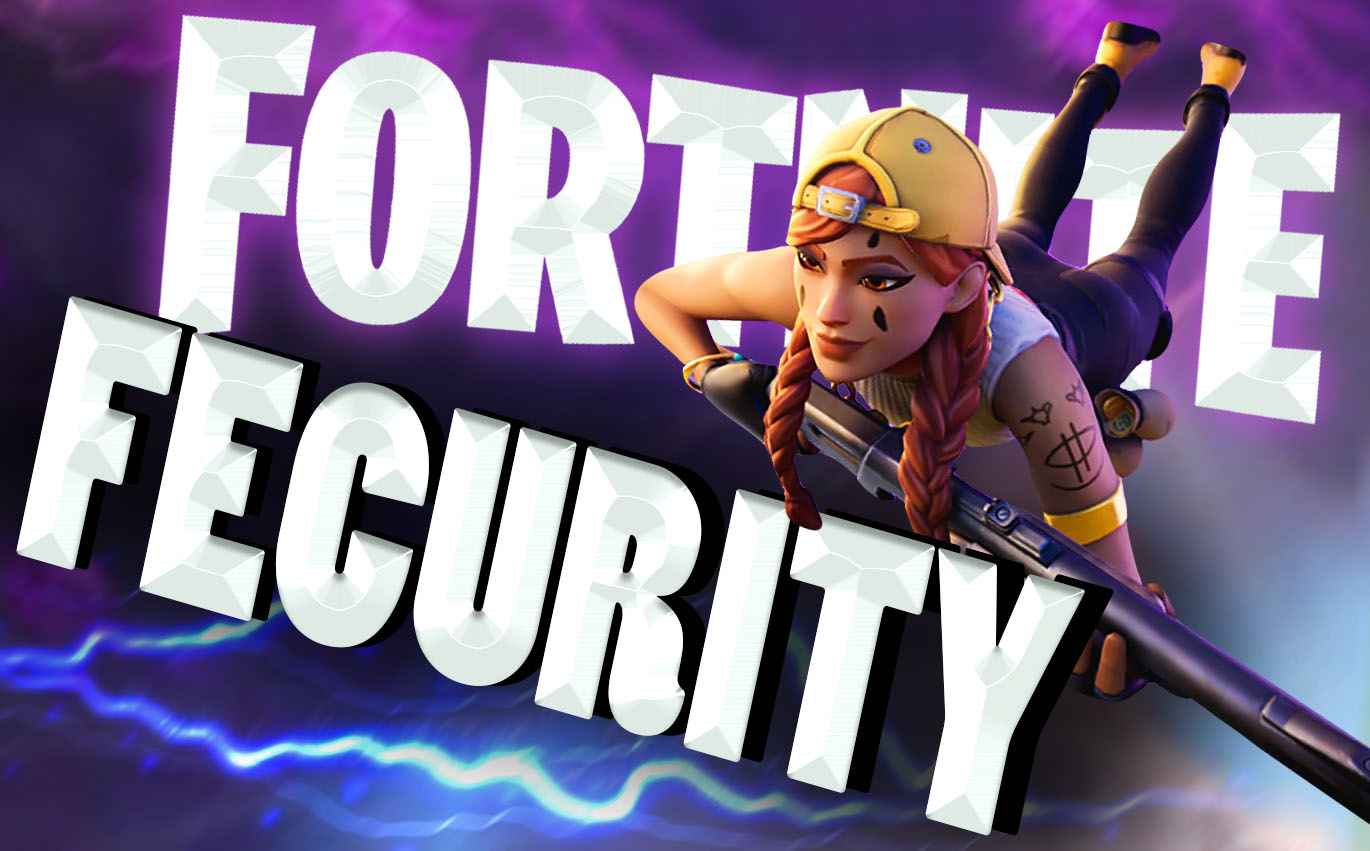 Fecurity [ Fortnite ]